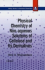 Physical Chemistry of Non-aqueous Solutions of Cellulose and Its Derivatives - Book