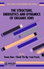 The Structure, Energetics and Dynamics of Organic Ions - Book