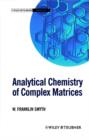 Analytical Chemistry of Complex Matrices - Book