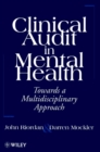 Clinical Audit in Mental Health : Toward a Multidisciplinary Approach - Book