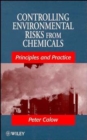 Controlling Environmental Risks from Chemicals : Principles and Practice - Book