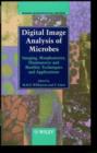 Digital Image Analysis of Microbes : Imaging, Morphometry, Fluorometry and Motility Techniques and Applications - Book