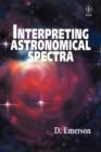 Interpreting Astronomical Spectra - Book