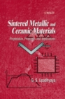 Sintered Metallic and Ceramic Materials : Preparation, Properties and Applications - Book