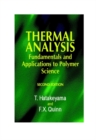 Thermal Analysis : Fundamentals and Applications to Polymer Science - Book