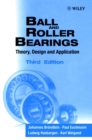 Ball and Roller Bearings : Theory, Design and Application - Book