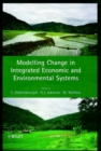 Modelling Change in Integrated Economic and Environmental Systems - Book