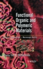 Functional Organic and Polymeric Materials : Molecular Functionality - Macroscopic Reality - Book