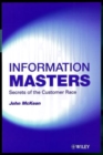 Information Masters : Secrets of the Customer Race - Book