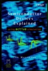 Semiconductor Devices Explained : Using Active Simulation - Book