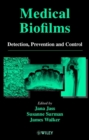 Medical Biofilms : Detection, Prevention and Control - Book