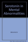 Serotonin in Mental Abnormalities - Book