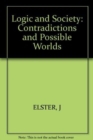 Logic and Society : Contradictions and Possible Worlds - Book
