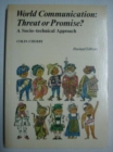 World Communication - Threat or Promise? : A Socio-technical Approach - Book