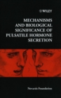 Mechanisms and Biological Significance of Pulsatile Hormone Secretion - Book