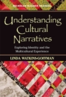Understanding Cultural Narratives : Exploring Identity and the Multicultural Experience - Book