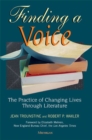 Finding a Voice : The Practice of Changing Lives Through Literature - Book