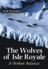 The Wolves of Isle Royale : A Broken Balance - Book