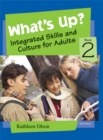What's Up? Bk. 2 : Integrated Skills and Culture for Adults - Book
