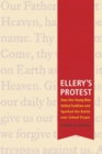 Ellery's Protest : How One Young Man Defied Tradition and Sparked the Battle Over School Prayer - Book