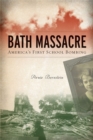 Bath Massacre : America's First School Bombing - Book