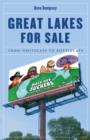 Great Lakes for Sale : From Whitecaps to Bottlecaps - Book