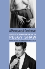Menopausal Gentleman : The Solo Performances of Peggy Shaw - Book