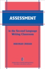 Assessment in the Second Language Writing Classroom - Book