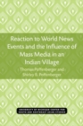Reaction to World News Events and the Influence of Mass Media in an Indian Village - Book