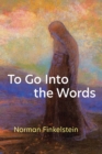 To Go Into the Words - Book