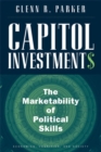 Capitol Investments : The Marketability of Political Skills - Book