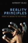 Reality Principles : From the Absurd to the Virtual - Book