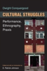 Cultural Struggles : Performance, Ethnography, Praxis - Book