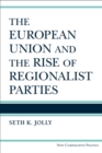 The European Union and the Rise of Regionalist Parties - Book