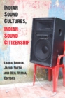 Indian Sound Cultures, Indian Sound Citizenship - Book