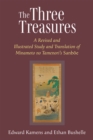 The Three Treasures Volume 97 : A Revised and Illustrated Study and Translation of Minamoto no Tamenori's Sanboe - Book