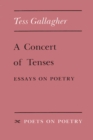 A Concert of Tenses : Essays on Poetry - Book