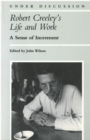 Robert Creeley's Life and Work : A Sense of Increment - Book