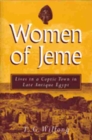 The Women of Jeme : Lives in a Coptic Town in Late Antique Egypt - Book