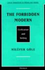 The Forbidden Modern : Civilization and Veiling - Book