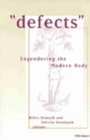 Defects : Engendering the Modern Body - Book