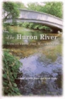 The Huron River : Voices from the Watershed - Book