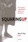 Squaring Up : Policy Strategies to Raise Women's Incomes in the United States - Book
