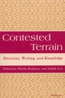 Contested Terrain : Diversity, Writing, and Knowledge - Book