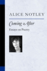Coming After : Essays on Poetry - Book