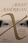 Asian American X : An Intersection of Twenty-first Century Asian American Voices - Book