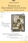 Stories as Equipment for Living : Last Talks and Tales of Barbara Myerhoff - Book