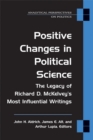 Positive Changes in Political Science : The Legacy of Richard D. McKelvey's Most Influential Writings - Book