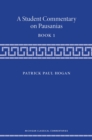 A Student Commentary on Pausanias Book 1 - Book