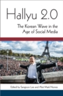 Hallyu 2.0 : The Korean Wave in the Age of Social Media - Book